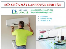 SỬA CHỮA MÁY LẠNH TẠI QUẬN BÌNH TÂN